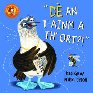 "Dè an t-ainm a th' ort?!"