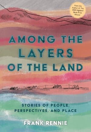 Book cover showing the title of the book 'Among the Layers of the land' by Frank Rennie.